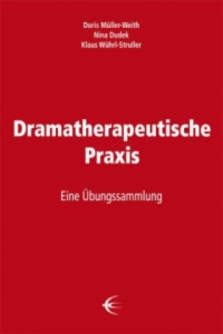 Kniha Dramatherapeutische Praxis Doris Müller-Weith