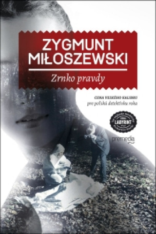 Kniha Zrnko pravdy Zygmunt Miłoszewski