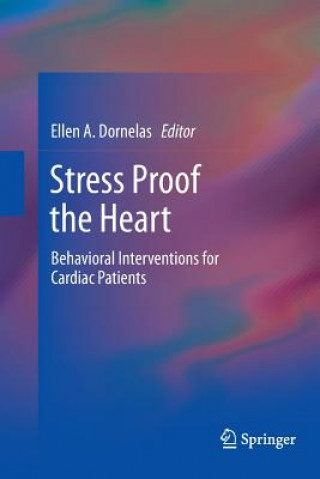 Книга Stress Proof the Heart Ellen A. Dornelas