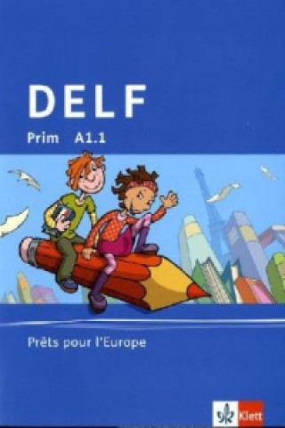 Kniha DELF Prim A1.1. Prêt pour l'Europe, m. 1 Audio-CD 