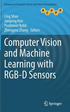 Könyv Computer Vision and Machine Learning with RGB-D Sensors Ling Shao