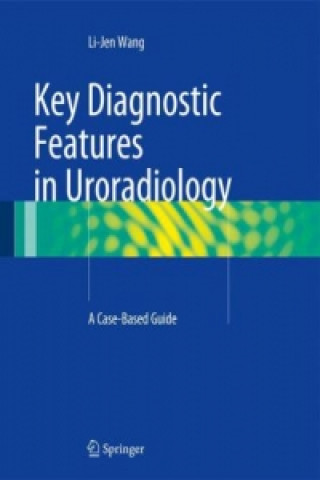 Carte Key Diagnostic Features in Uroradiology Li-Jen Wang
