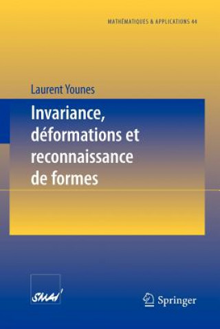 Carte Invariance, Deformations Et Reconnaissance de Formes Laurent Younes