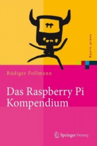 Könyv Das Raspberry Pi Kompendium, 1 Rüdiger Follmann