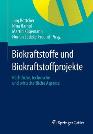 Kniha Biokraftstoffe und Biokraftstoffprojekte Jörg Böttcher