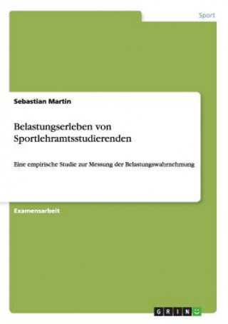 Kniha Belastungserleben von Sportlehramtsstudierenden Sebastian Martin