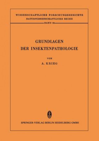 Könyv Grundlagen Der Insektenpathologie Aloysius Krieg