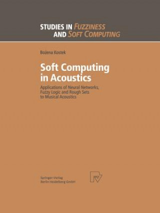 Kniha Soft Computing in Acoustics Bozena Kostek