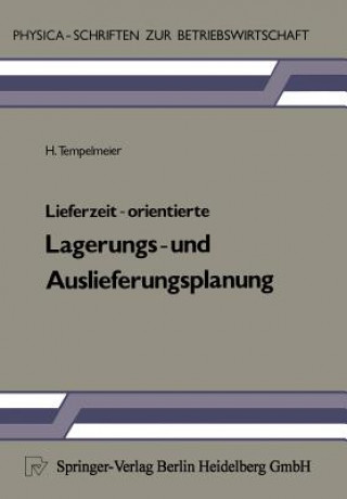 Könyv Lieferzeit-Orientierte Lagerungs- Und Auslieferungsplanung H. Tempelmeier