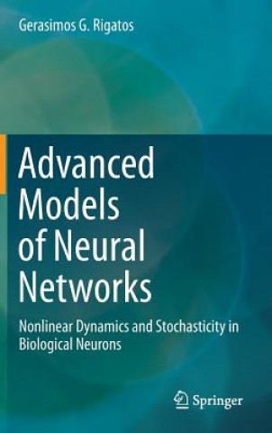 Könyv Advanced Models of Neural Networks Gerasimos Rigatos