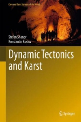 Kniha Dynamic Tectonics and Karst Stefan Shanov