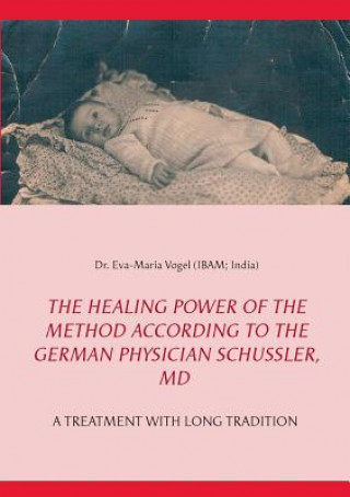 Carte Healing Power of the Method According to the German Physician Schussler, MD Eva-Maria Vogel
