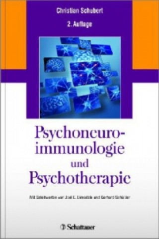 Kniha Psychoneuroimmunologie und Psychotherapie Christian Schubert