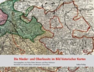 Könyv Die Nieder- und Oberlausitz im Bild historischer Karten Heinz-Dieter Heimann