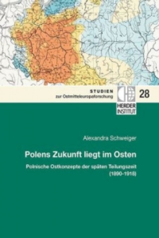 Kniha Polens Zukunft liegt im Osten Alexandra Schweiger