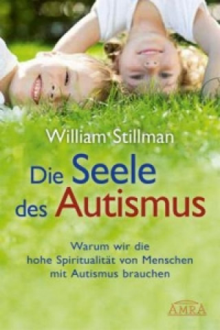 Kniha Die Seele des Autismus William Stillman