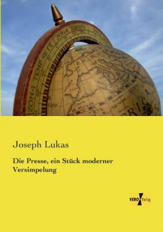 Buch Presse, ein Stuck moderner Versimpelung Joseph Lukas