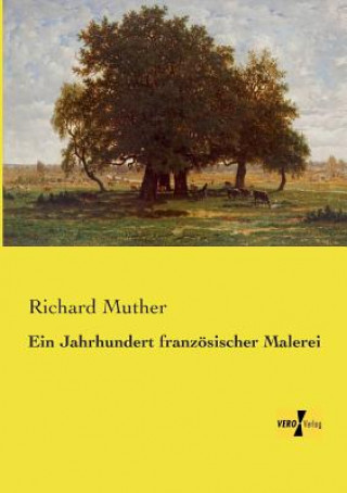 Kniha Jahrhundert franzoesischer Malerei Richard Muther