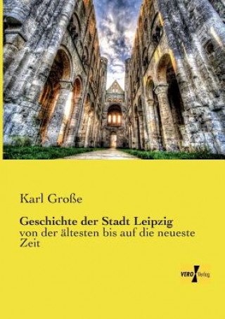 Kniha Geschichte der Stadt Leipzig Karl Große