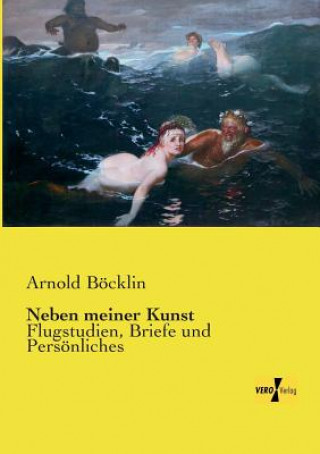 Buch Neben meiner Kunst Arnold Böcklin