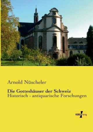 Carte Gotteshauser der Schweiz Arnold Nüscheler