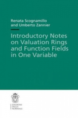 Livro Introductory Notes on Valuation Rings and Function Fields in One Variable Renata Scognamillo