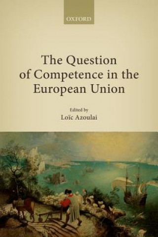 Könyv Question of Competence in the European Union Loic Azoulai
