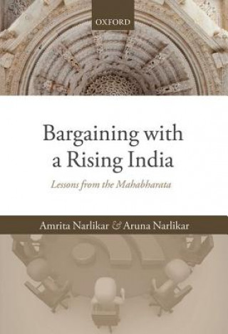 Könyv Bargaining with a Rising India Amrita Narlikar