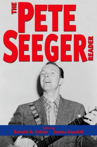 Knjiga Pete Seeger Reader Ronald D. Cohen