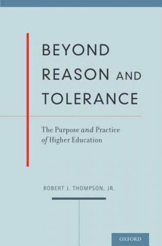 Книга Beyond Reason and Tolerance Robert J. Thompson