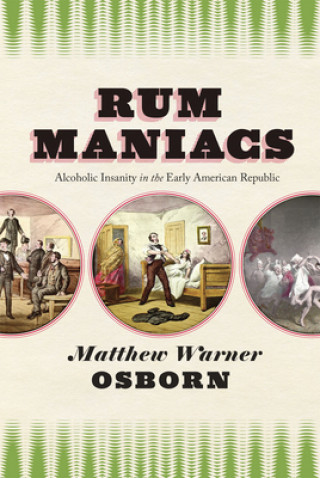 Kniha Rum Maniacs Matthew Warner Osborn