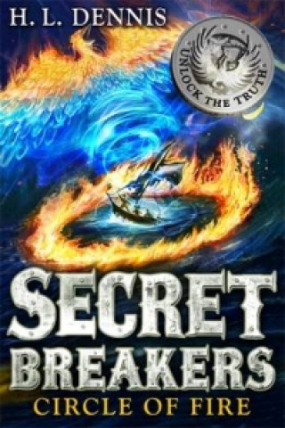 Knjiga Secret Breakers: Circle of Fire H L Dennis