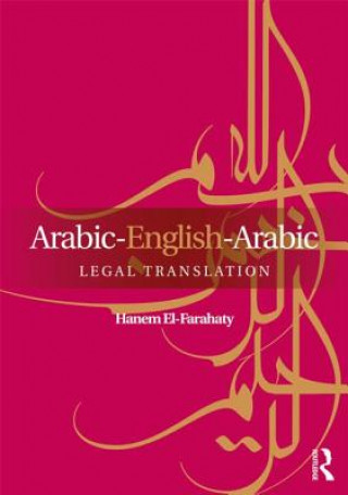 Kniha Arabic-English-Arabic Legal Translation Hanem El Farahaty