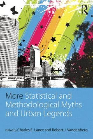 Livre More Statistical and Methodological Myths and Urban Legends Charles E Lance