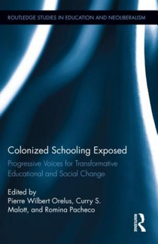 Könyv Colonized Schooling Exposed Pierre W. Orelus