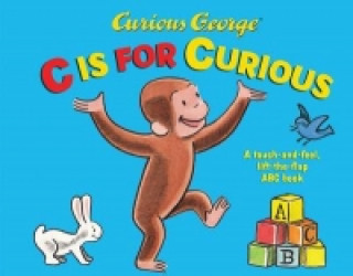Carte Curious George C is for Curious H A Rey