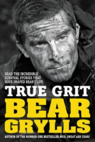 Kniha True Grit Junior Edition Bear Grylls
