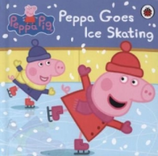 Knjiga Peppa Pig: Peppa Goes Ice Skating Peppa Pig