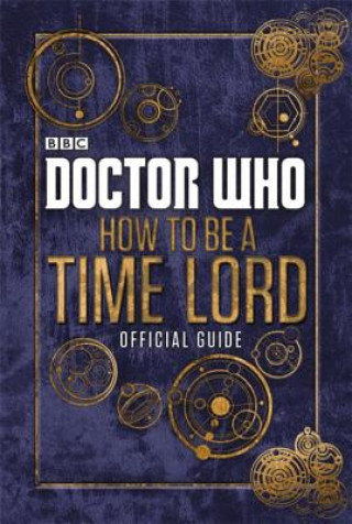 Книга Doctor Who: How to be a Time Lord - The Official Guide Craig Donaghy