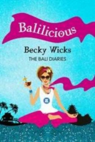 Kniha Balilicious Becky Wicks