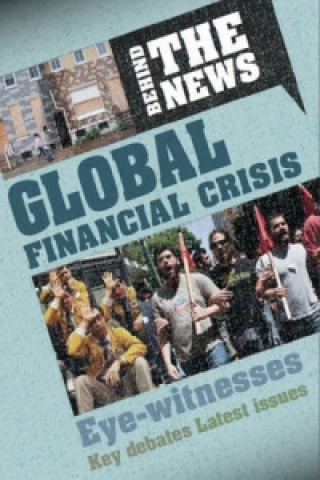 Книга Behind the News: Global Financial Crisis Philip Steele