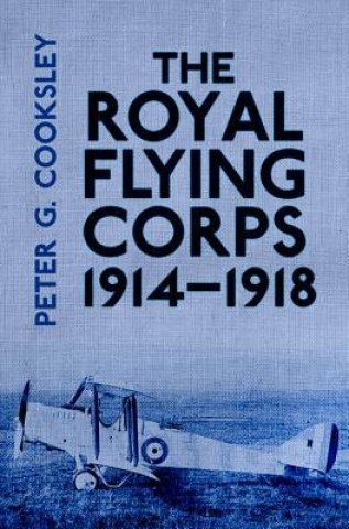 Carte Royal Flying Corps 1914-18 Peter G Cooklsey