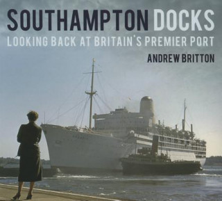 Βιβλίο Southampton Docks Andrew Britton