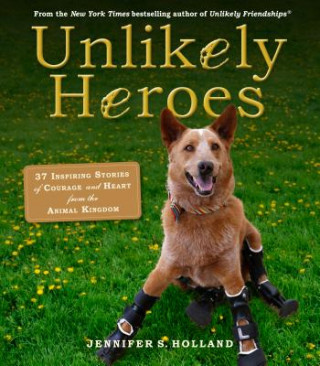 Kniha Unlikely Heroes Jennifer S Holland
