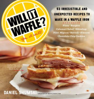 Kniha Will It Waffle? Daniel Shumski