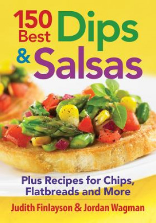 Kniha 150 Best Dips and Salsa Judith Finlayson