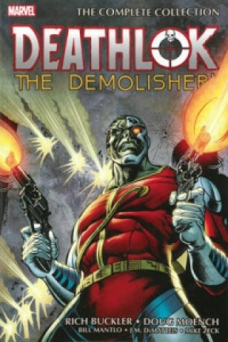 Kniha Deathlok The Demolisher: The Complete Collection Doug Moench