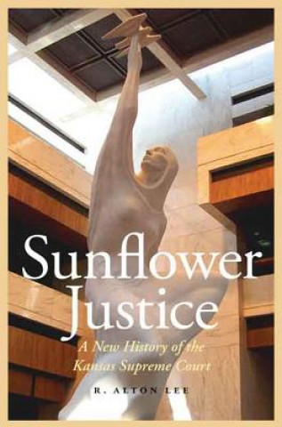 Книга Sunflower Justice R.Alton Lee