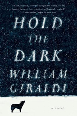 Könyv Hold the Dark William Giraldi