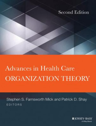 Carte Advances in Health Care Organization Theory, 2e Stephen S Mick